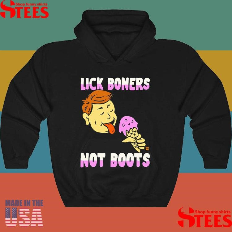Lick Boners Not Boots Ice Cream T-shirt