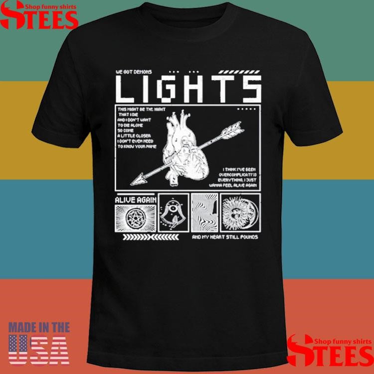 Lights Alive Again Lyric We Got Demons Shirts