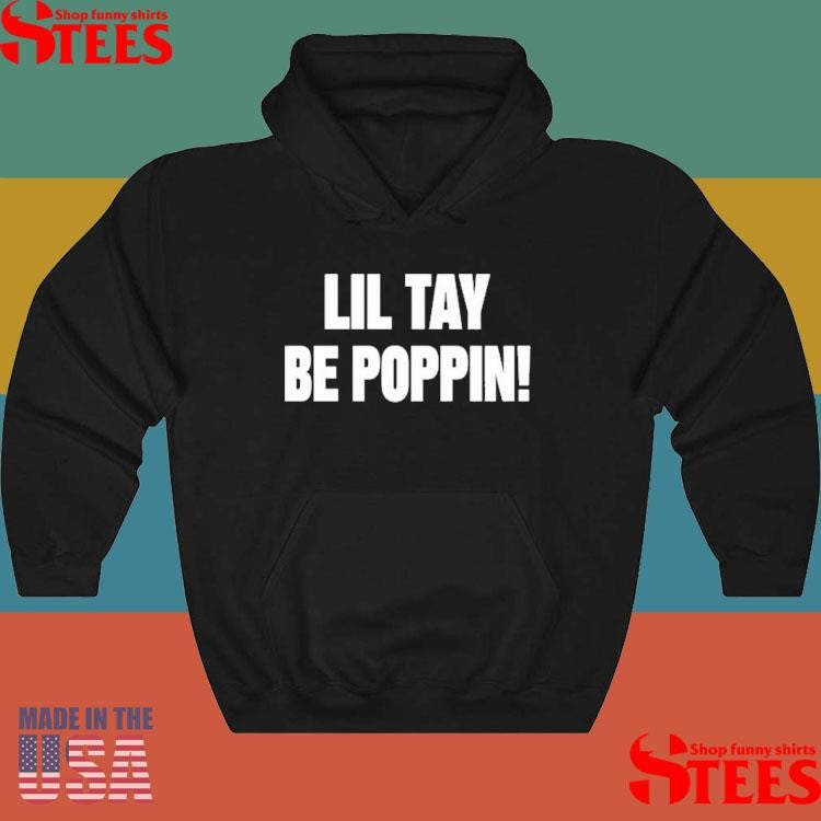 Lil Tay Be Poppin Shirts