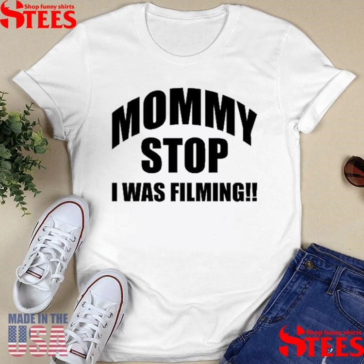 Lil Tay Mommy Stop I Was Filming Shirts
