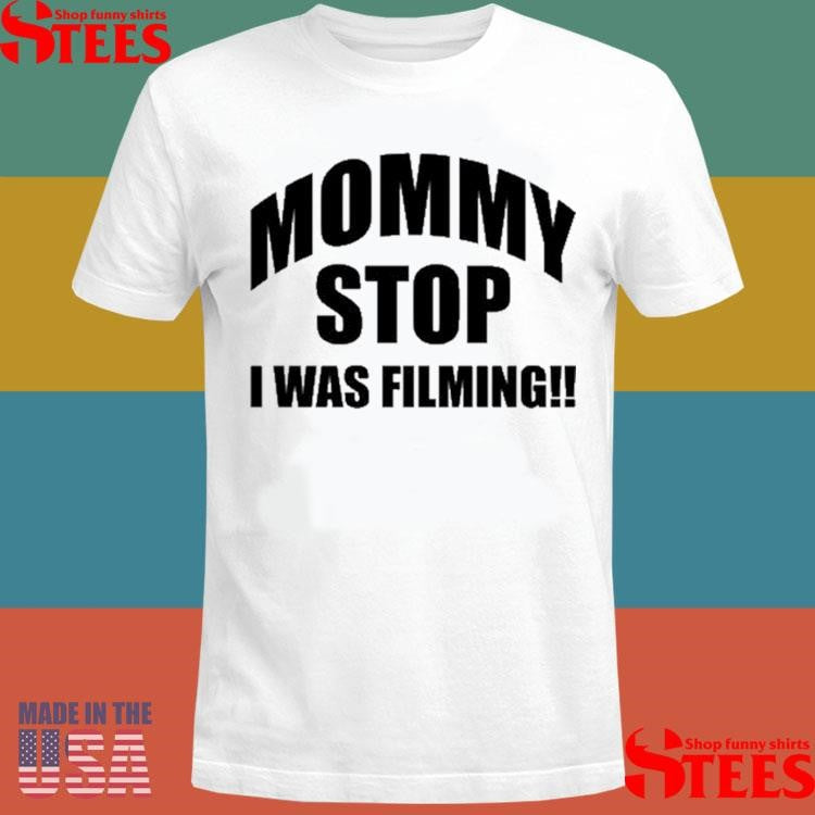 Lil Tay Mommy Stop I Was Filming Shirts