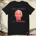Liz Churchill Wearing Dr. Fauci Wanted For Murder 2025 t-shirt