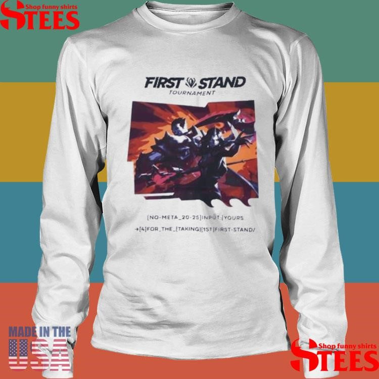 Lol Esports First Stand 2025 Tournament Input Yours For The Taking 1st First Stand League Of Legends Riot Shirts