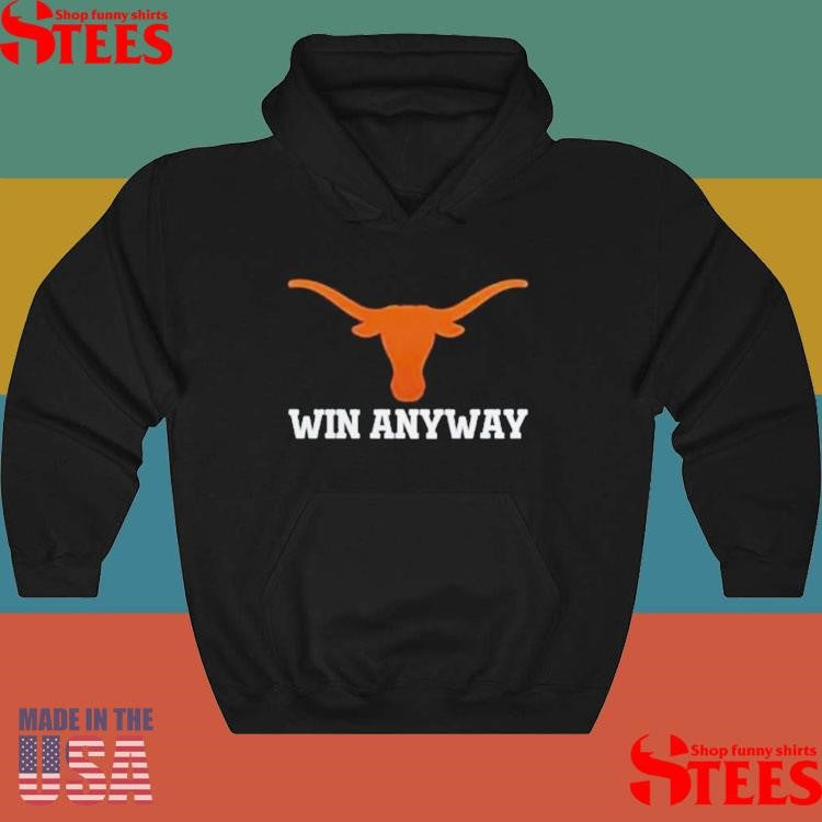 Longhorns Win Any Way Shirts