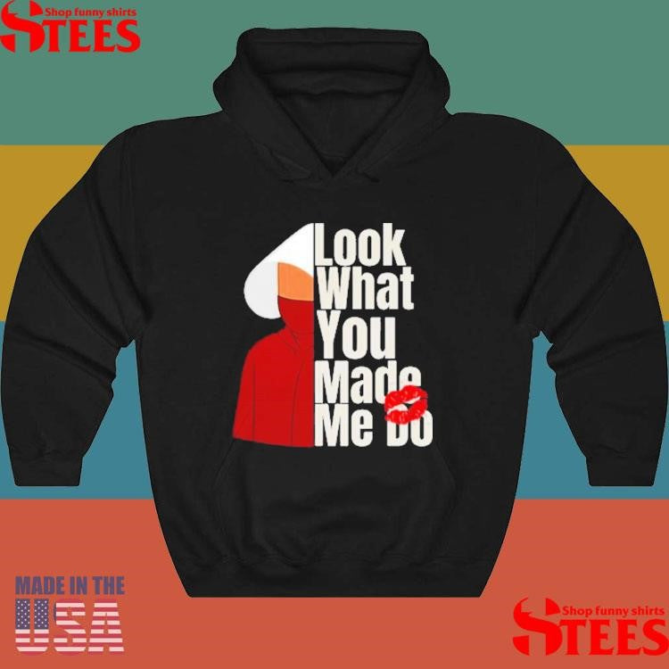Look What You Made Me Do Shirts