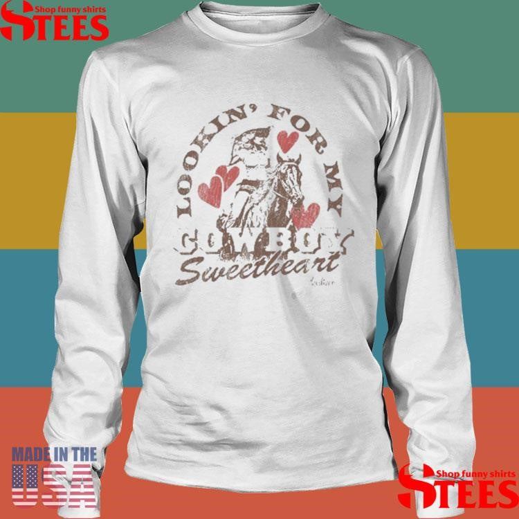 Lookin For My Cowboy Sweetheart Madison Marilla Shirts