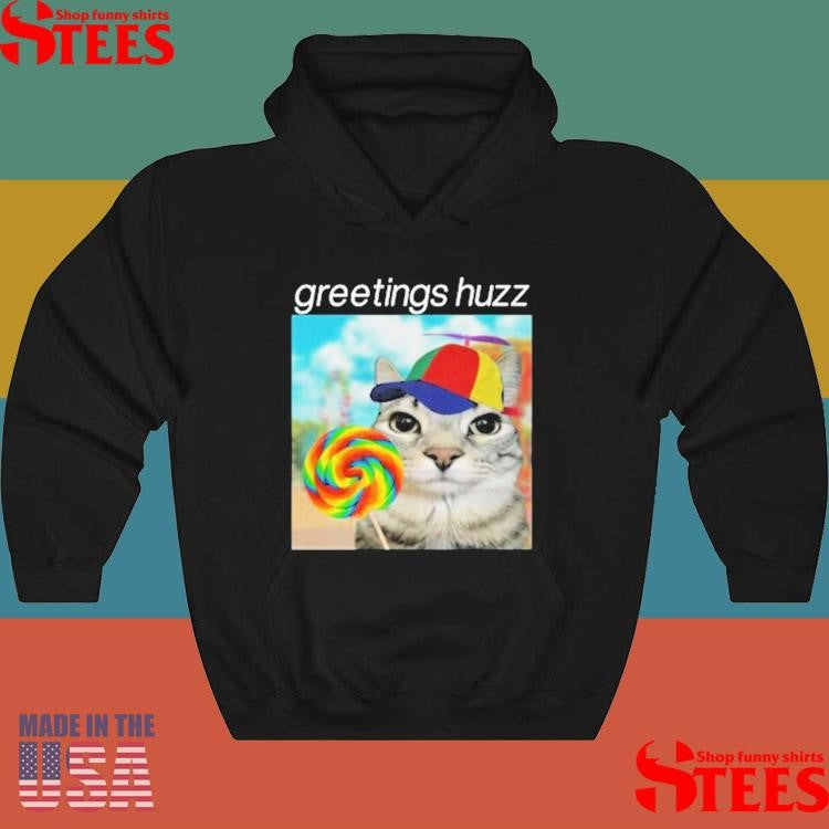 Lorazier Greetings Huzz Cat Shirts