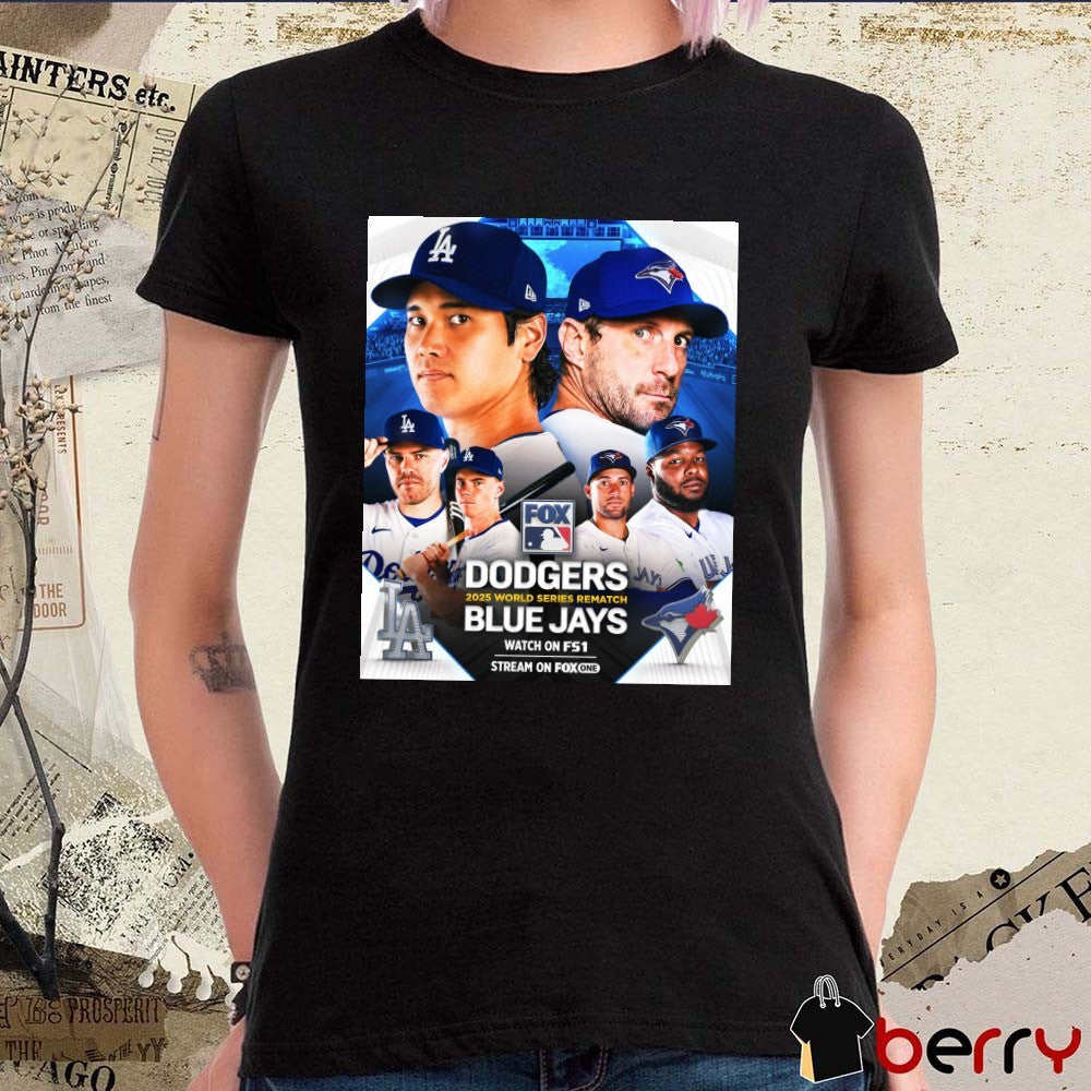 Los Angeles Dodgers Vs Toronto Blue Jays MLB 2025 World Series Rematch Poster t-shirt