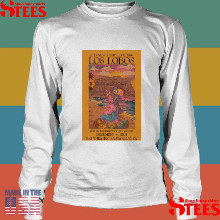 Los Lobos 12 31 2025 Santa Cruz Ca Nye T-shirt