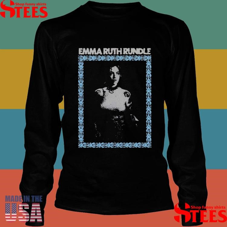 Lost And Weary Emma Ruth Rundle Shirts