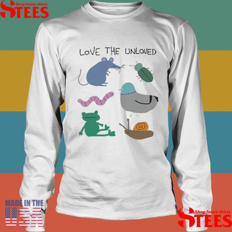 Love The Unloved Shirts
