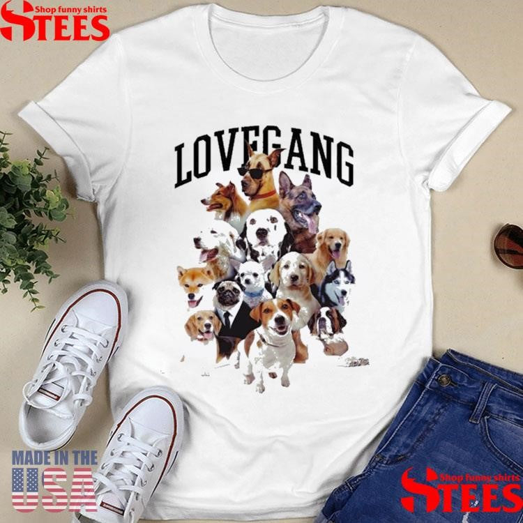 Lovegang Celebrities Dogs Shirts