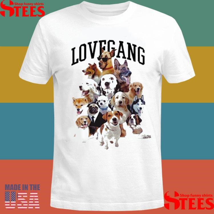 Lovegang Celebrities Dogs Shirts