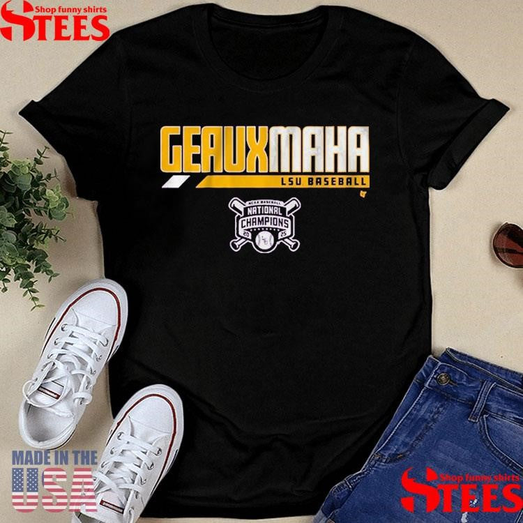 Lsu Baseball 2025 National Champions Geauxmaha T-shirt