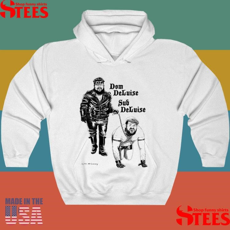 Luke Mcgarry Dom Of Finland Dom Deluise Sub Deluise Shirts