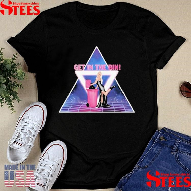 Luxeria Get In The Bin Shirts