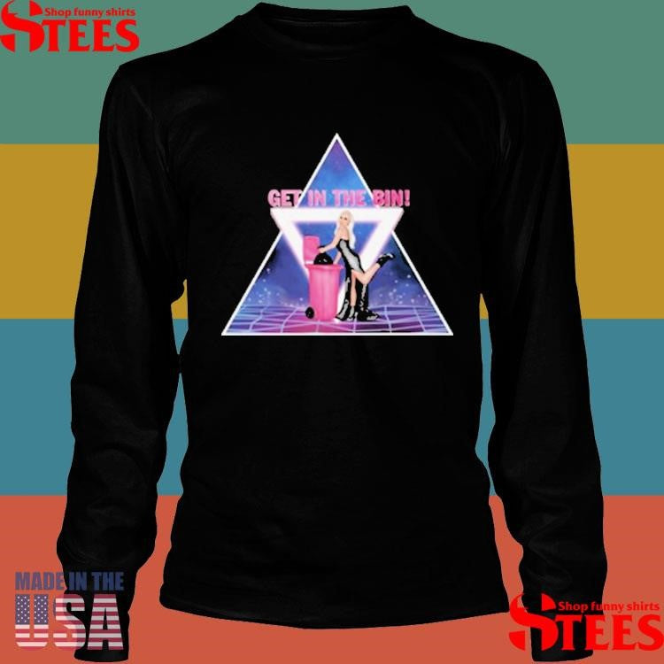 Luxeria Get In The Bin Shirts