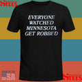Lynx Game Everyone Watched Minnesota Get Robbed Shirts