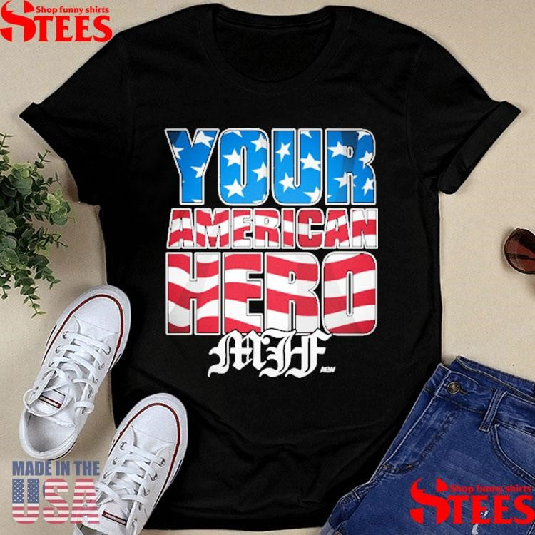 MJF Your American Hero T-shirt
