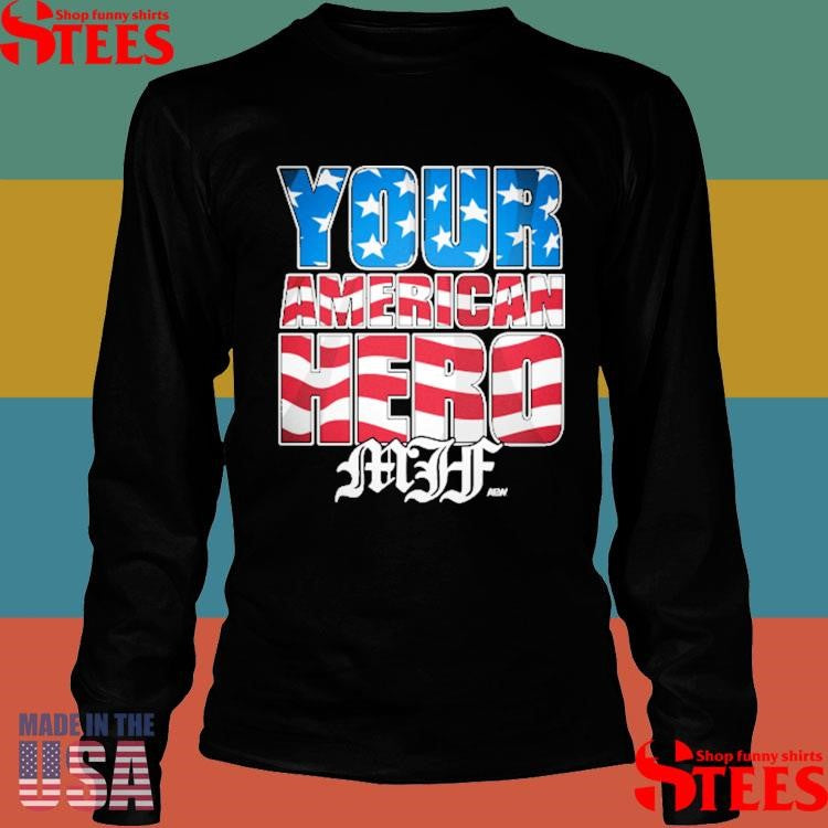 MJF Your American Hero T-shirt