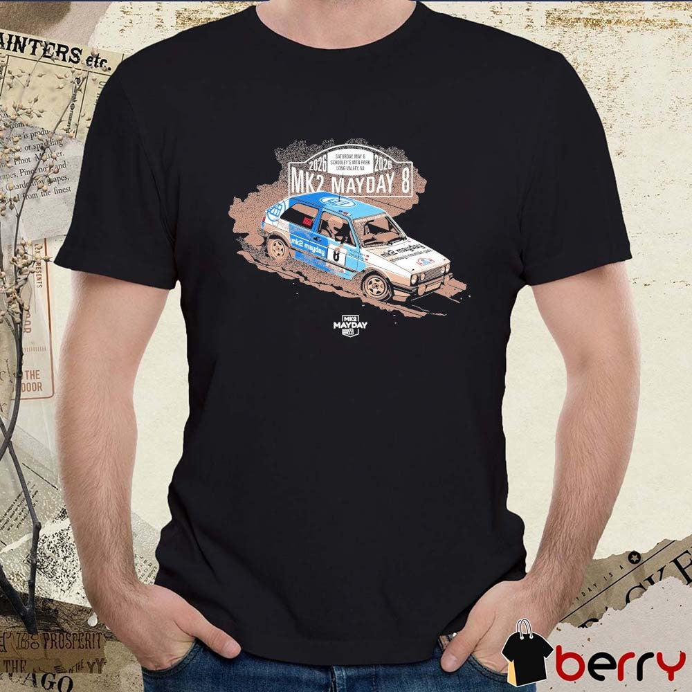 MK2 Mayday 8 Event Volkswagen Golf Mk2 2026 Schooley’s Mountain Park Long Valley, NJ t-shirt