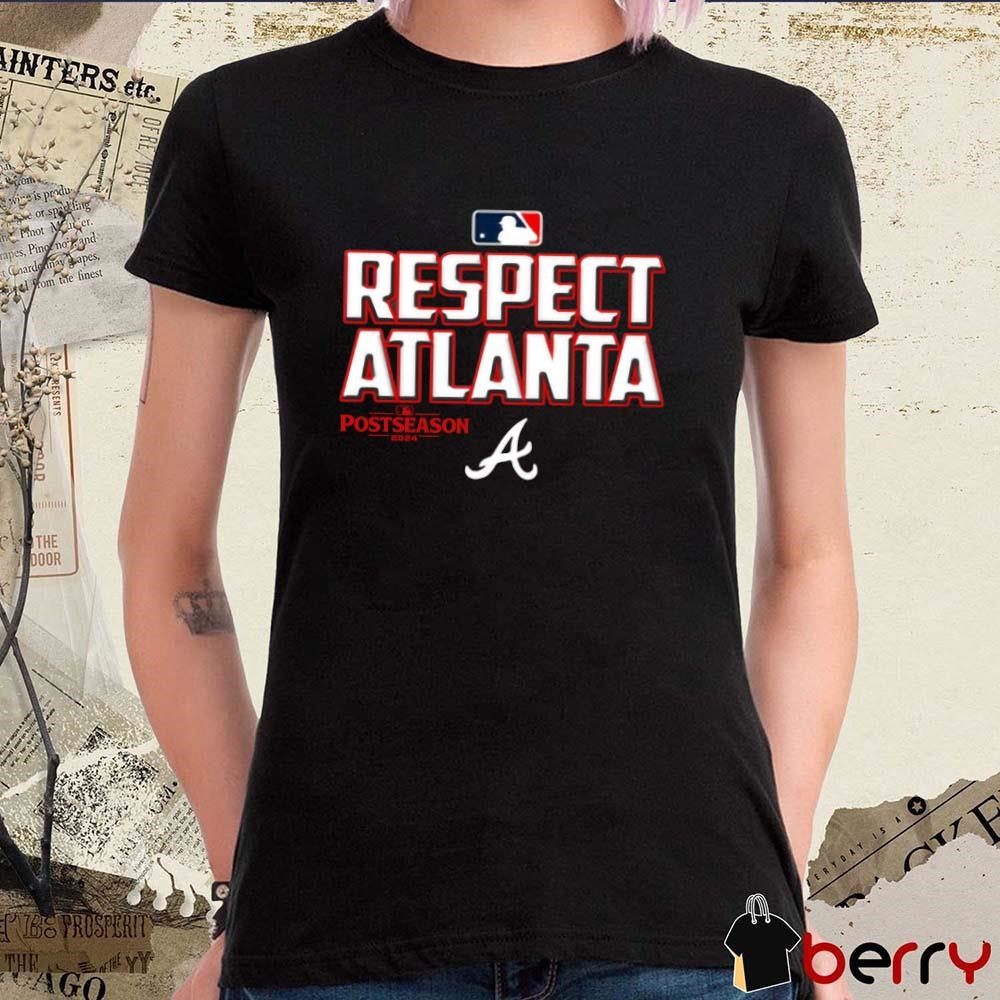 MLB Postseason 2024 Respect Atlanta Braves t-shirt