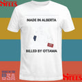 Made In Alberta Billed By Ottawa Price T-shirts