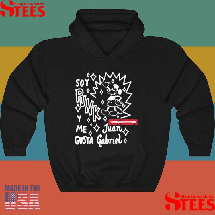 Madkidz Soy Punk Y Me Gusta Juan Gabriel Shirts