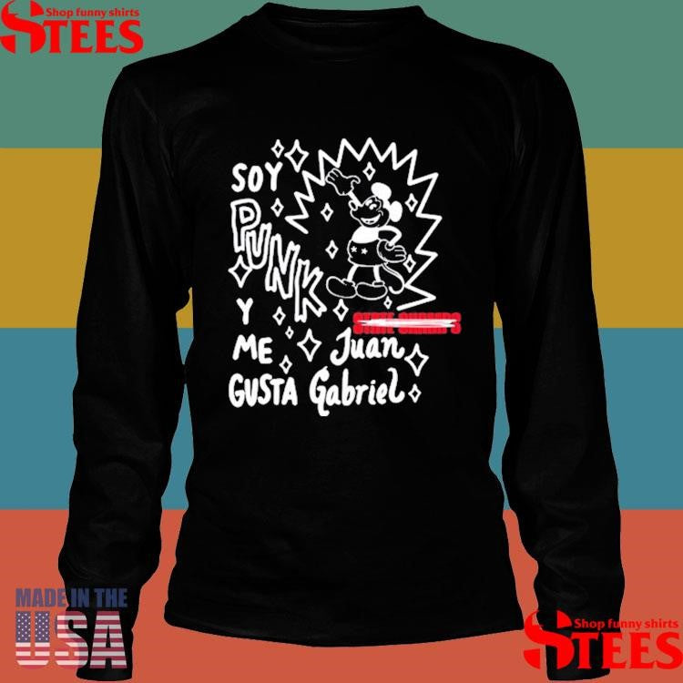 Madkidz Soy Punk Y Me Gusta Juan Gabriel Shirts