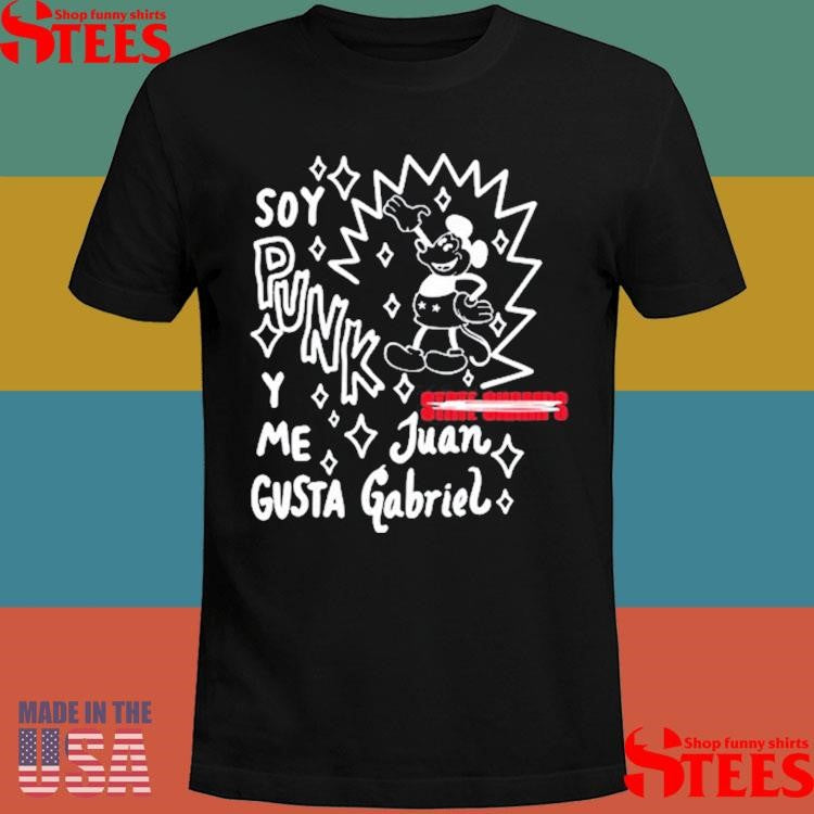 Madkidz Soy Punk Y Me Gusta Juan Gabriel Shirts