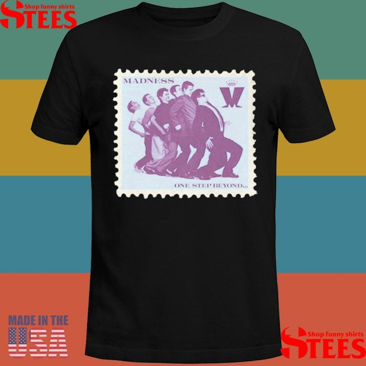 Madness Stamp On Step Shirts