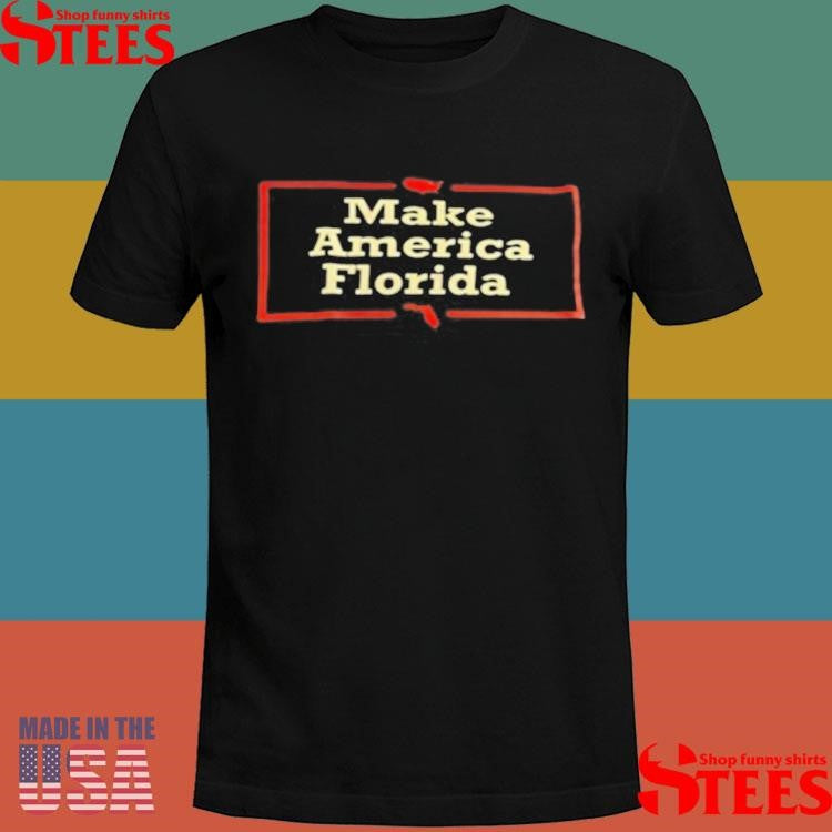 Make America Florida T-shirt