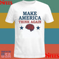 Make America Think Again T-shirts
