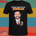 Mamdani You Don’t Mess With The Zohran T-shirt