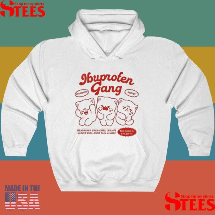 Maobabie Ibuprofen Gang Headaches Backaches Cramps Muscle Pain Joint Pain And More Cats Shirts