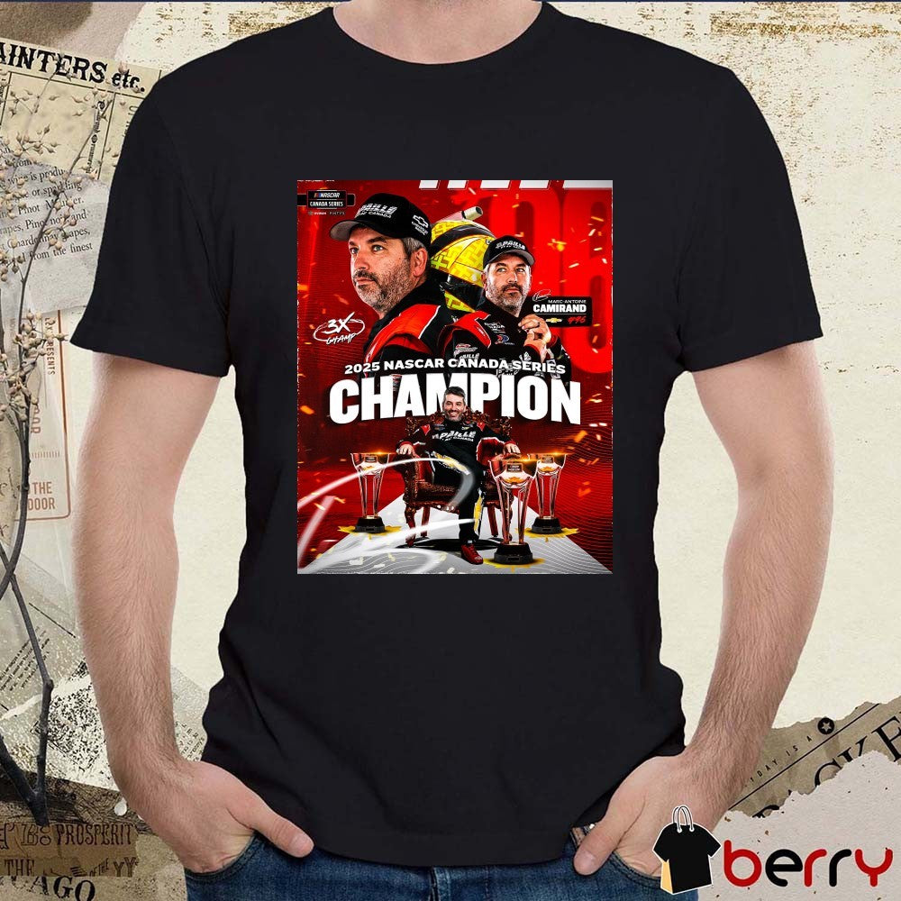 Marc-Antoine Camirand 2025 NASCAR Canada Series Champion Signature Poster t-shirt