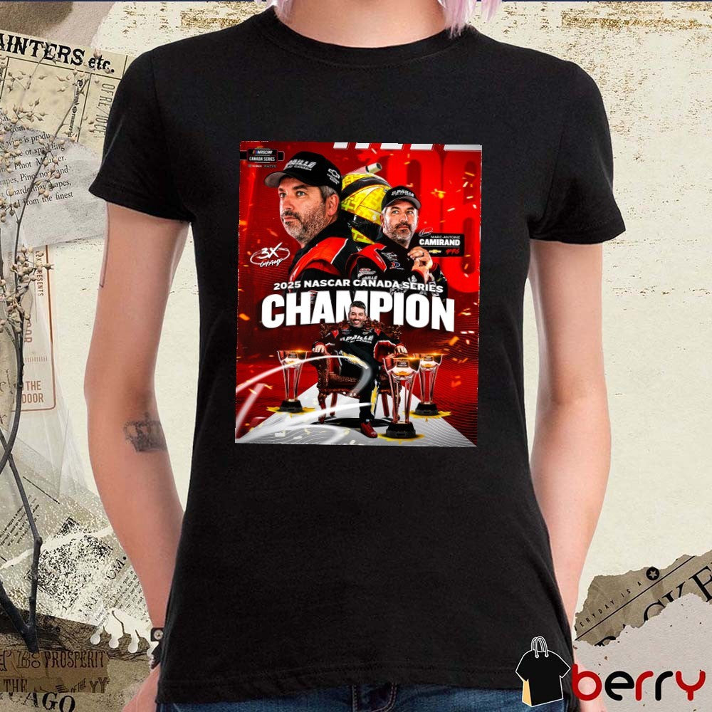 Marc-Antoine Camirand 2025 NASCAR Canada Series Champion Signature Poster t-shirt