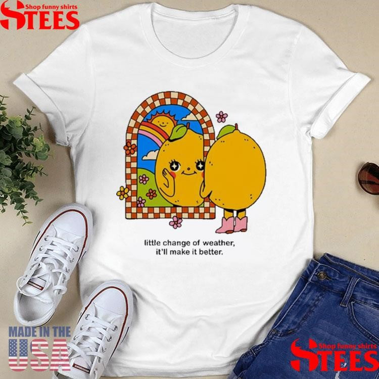 Maren Morris Little Change Of Weather It’Ll Make It Better Shirts