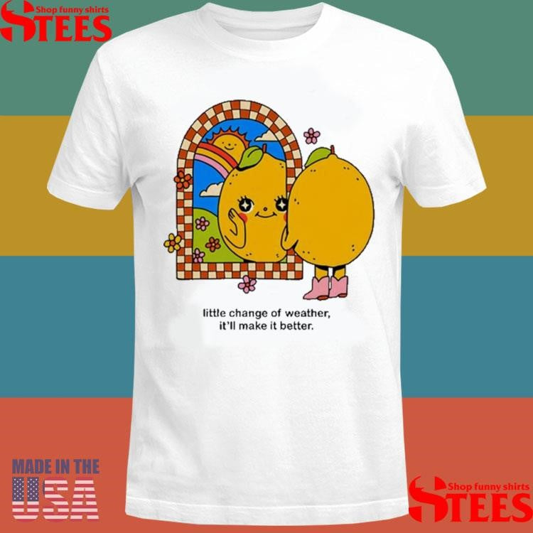 Maren Morris Little Change Of Weather It’Ll Make It Better Shirts