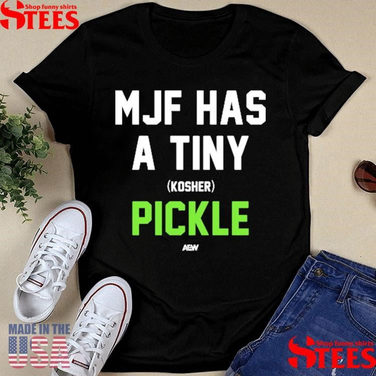 Mark Briscoe MJF Has A Tiny Kosher Pickle T-shirt