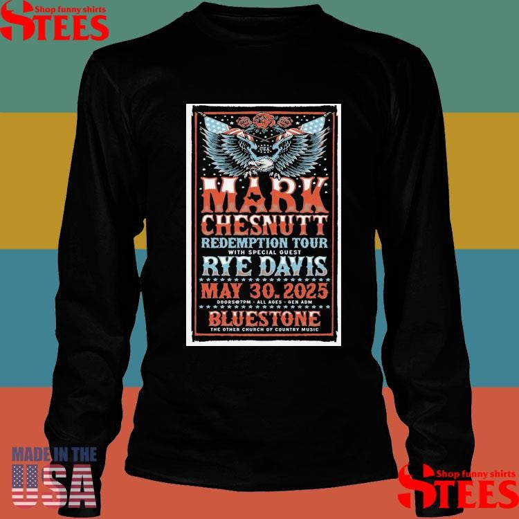 Mark Chesnutt May 30 2025 The Bluestone In Columbus Oh Shirts