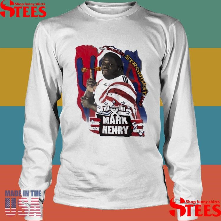 Mark Henry The World’s Strongest Man Usa T-shirts