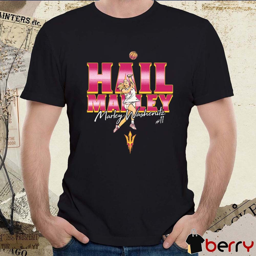 Marley Washenitz Hail Marley Arizona State Sun Devils NCAA Women’s Basketball t-shirt