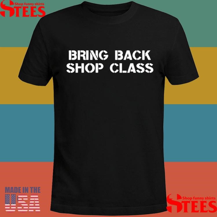 Mary Tiles Texas Bring Back Shop Class Shirts