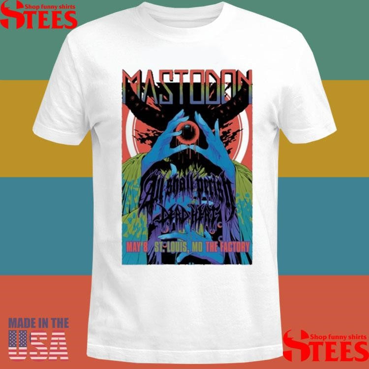Mastodon St. Louis, Missouri May 8 2025 Shirts