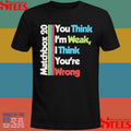 Matchbox 20 You Think I’m Weak I Think You’re Wrong T-shirt