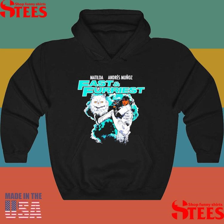 Matilda Andres Munoz Seattle Mariners Fast And Furriest Shirts