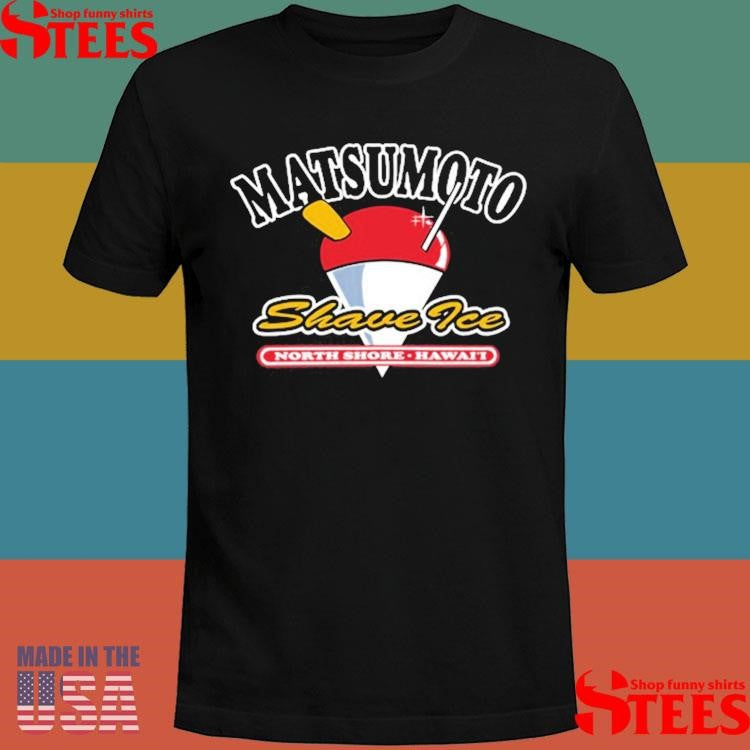 Matsumoto Shave Ice North Shore Hawaii Shirts