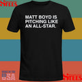 Matt Boyd Is Pitching Like An All-star T-shirt