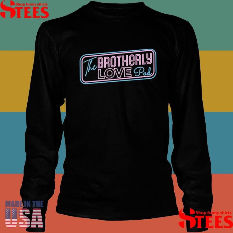 Matt Lawrence The Brotherly Love Podcast Shirts
